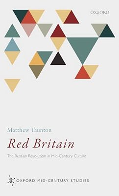 Red Britain: The Russian Revolution In Mid-Century Culture-..