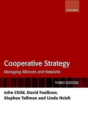 Cooperative Strategy: Managing Alliances And Networks-..