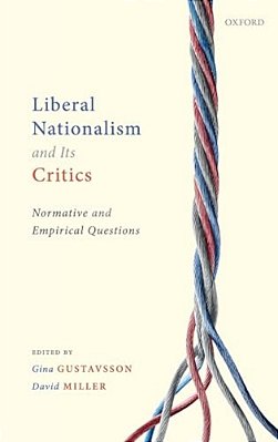 Liberal Nationalism And Its Critics: Normative And Empirical Questions-..