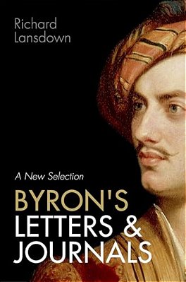 Byron's Letters And Journals: A New Selection-..