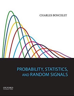 Probability, Statistics, And Random Signals-..