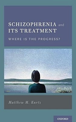 Schizophrenia And Its Treatment: Where Is The Progress?-..