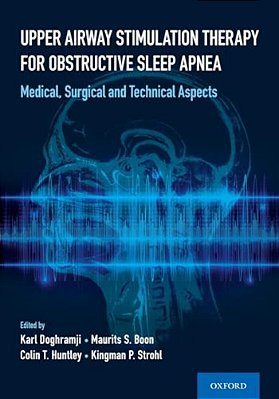 Upper Airway Stimulation Therapy For Obstructive Sleep Apnea: Medical, Surgical, And Technical Aspects-..