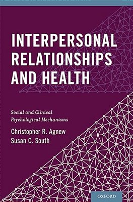Interpersonal Relationships And Health: Social And Clinical Psychological Mechanisms-..