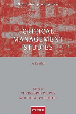 Critical Management Studies: A Reader-..
