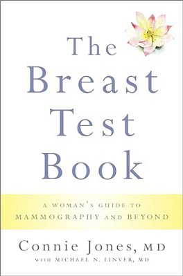Breast Test Book: A Woman's Guide To Mammography And Beyond-..