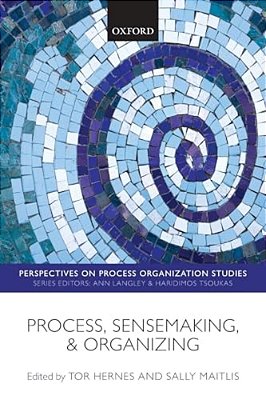 Process, Sensemaking, And Organizing-..