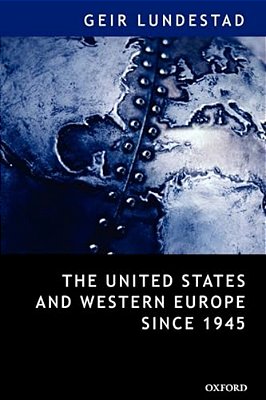The United States And Western Europe Since 1945 From "Empire" By Invitation To Transatlantic Drift (Paperback)-..