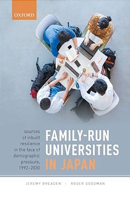 Family-Run Universities In Japan: Sources Of Inbuilt Resilience In The Face Of Demographic Pressure, 1992-2030-..