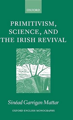 Primitivism, Science, And The Irish Revival-..
