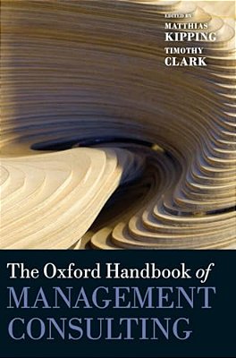 The Oxford Handbook Of Management Consulting-..