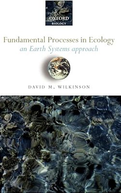 Fundamental Processes In Ecology: An Earth Systems Approach-..