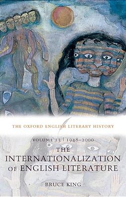 The Oxford English Literary History: Volume 13: 1948-2000: The Internationalization Of English Literature-..
