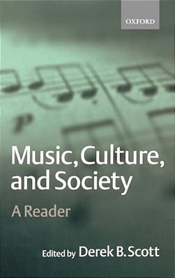 Music, Culture, And Society: A Reader-..