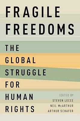 Fragile Freedoms: The Global Struggle For Human Rights-..
