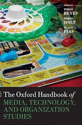 Oxford Handbook Of Media, Technology, And Organization Studies-..