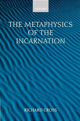 The Metaphysics Of The Incarnation: Thomas Aquinas To Duns Scotus-..