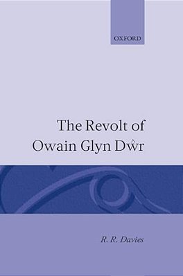 The Revolt Of Owain Glyn Dwr-..