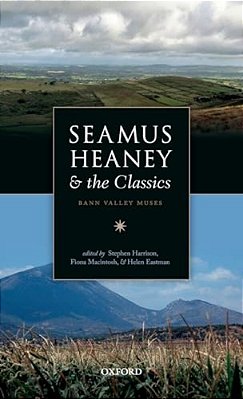 Seamus Heaney And The Classics: Bann Valley Muses-..