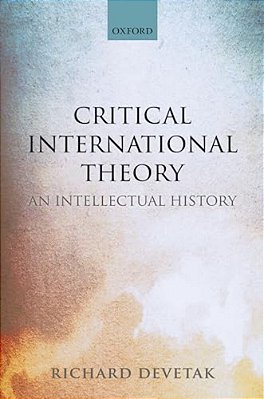 Critical International Theory: An Intellectual History-..