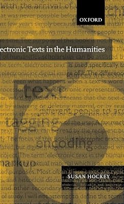 Electronic Texts In The Humanities: Principles And Practice-..