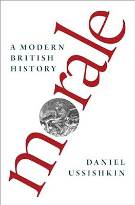 Morale: A Modern British History-..