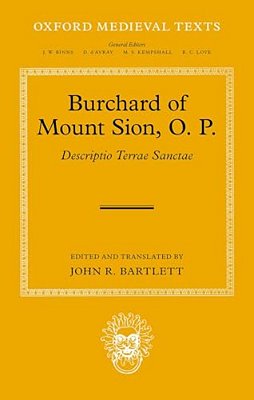 Burchard Of Mount Sion, O. P.: Descriptio Terrae Sanctae-..