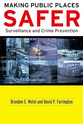 Making Public Places Safer: Surveillance And Crime Prevention-..