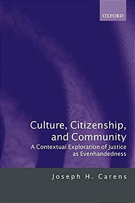 Culture, Citizenship, And Community: A Contextual Exploration Of Justice As Evenhandedness-..