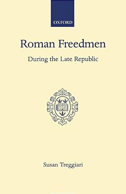 Roman Freedmen During The Late Republic-..