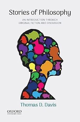 Stories Of Philosophy: An Introduction Through Original Fiction And Discussion-..