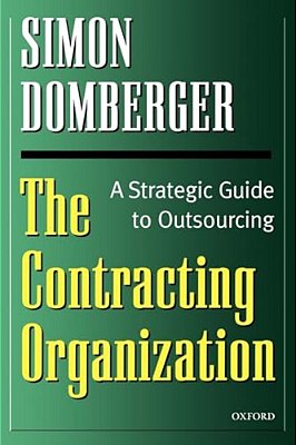 The Contracting Organization: A Strategic Guide To Outsourcing-..