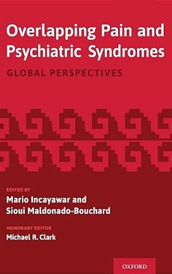 Overlapping Pain And Psychiatric Syndromes: Global Perspectives-..