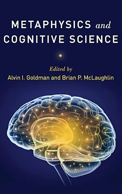 Metaphysics And Cognitive Science-..