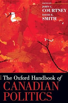 Oxford Handbook Of Canadian Politics-..