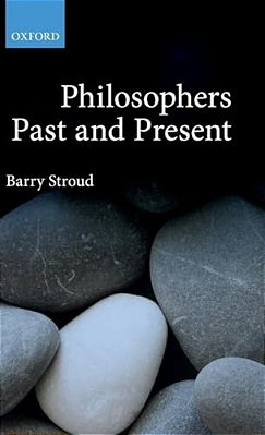 Philosophers Past And Present: Selected Essays-..