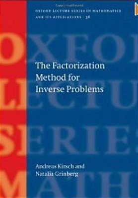 The Factorization Method For Inverse Problems-..