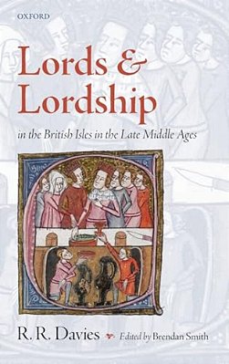 Lords And Lordship In The British Isles In The Late Middle Ages-..