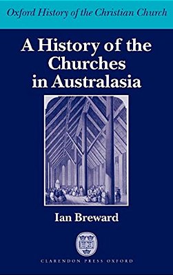 A History Of The Churches In Australasia-..