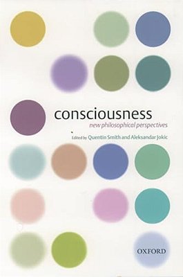 Consciousness: New Philosophical Essays-..
