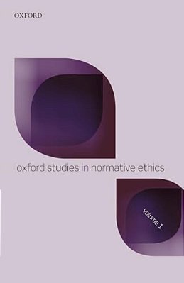 Oxford Studies In Normative Ethics: Volume 1-..