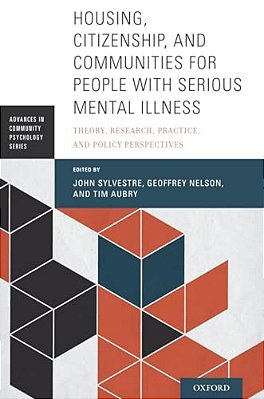 Housing, Citizenship, And Communities For People With Serious Mental Illness: Theory, Research, Practice, And Policy Perspectives-..