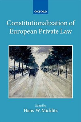 Constitutionalization Of European Private Law-..