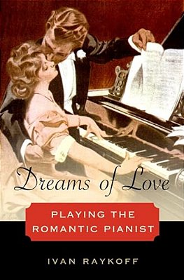 Dreams Of Love: Playing The Romantic Pianist-..