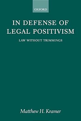 In Defense Of Legal Positivism: Law Without Trimmings-..