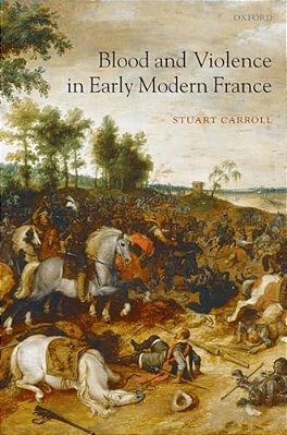 Blood And Violence In Early Modern France-..