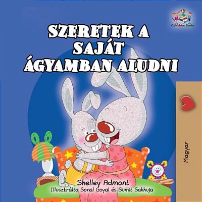 I Love To Sleep In My Own Bed (Hungarian Children's Book)-..