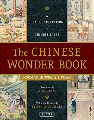 The Chinese Wonder Book: A Classic Collection Of Chinese Tales-..