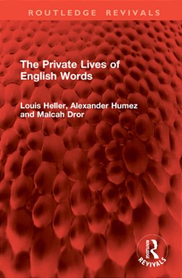 The Private Lives Of English Words-..