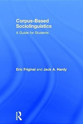 Corpus-Based Sociolinguistics: A Guide For Students-..